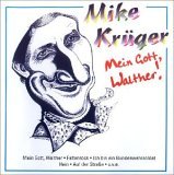 Mike Krüger: Mein Gott Walther